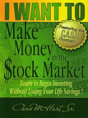 cover image of I Want to Make Money in the Stock Market